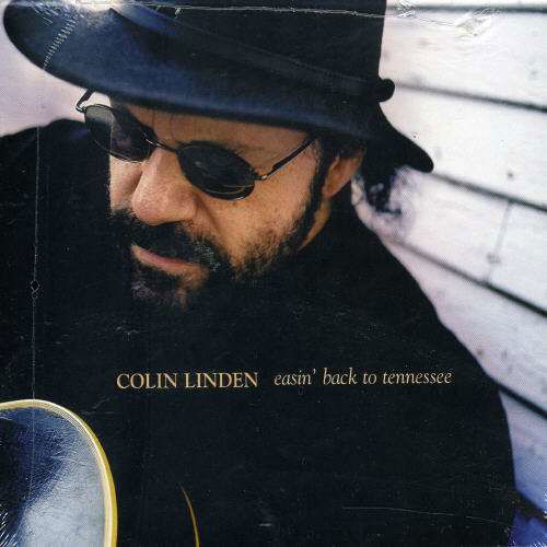 Easin Back to Tennessee - Colin Linden - Muziek - BLUES - 0620638040126 - 7 augustus 2007
