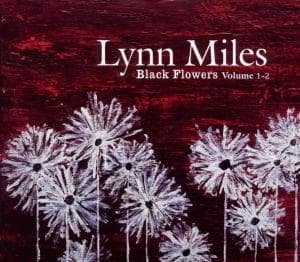 Cover for Lynn Miles · Black Flowers (CD) (2010)