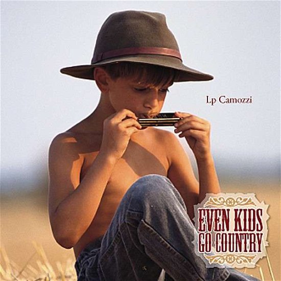 Cover for LP Camozzi · Even Kids Go Country (CD) (2006)