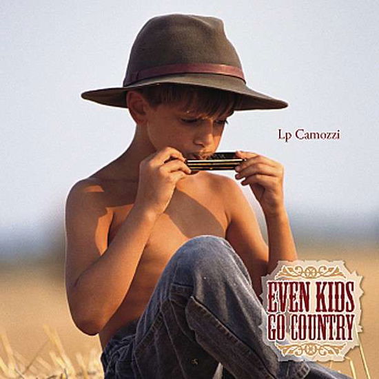 Cover for LP Camozzi · Even Kids Go Country (CD) (2006)