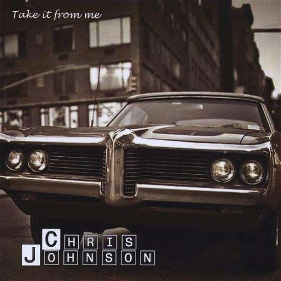 Cover for Chris Johnson · Take It from Me (CD) (2010)