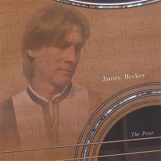Prize - James Becker - Musik - New Pants Publishing, Inc. - 0631727382126 - 9. november 2004