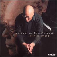 As Long As There's Music - Richard Wyands - Musik - SAVANT - 0633842203126 - 1 maj 2001