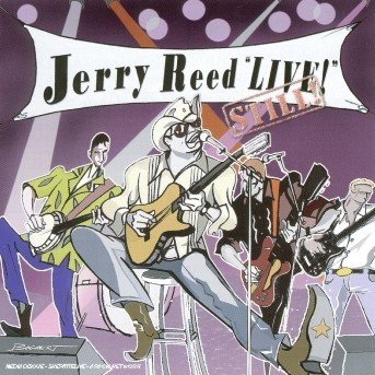 Cover for Jerry Reed · Live Still (CD) [Live edition] (2008)