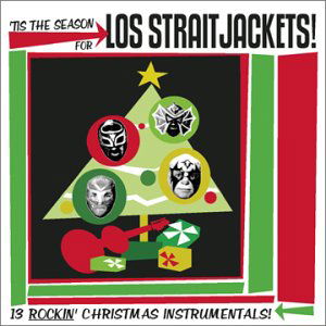 Tis The Season For - Los Straitjackets - Musik - YEP ROC - 0634457204126 - 16. Januar 2003