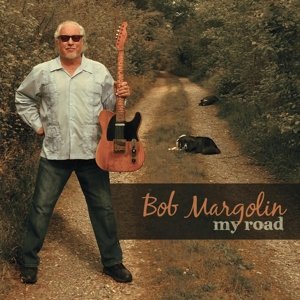 Cover for Bob Margolin · My Road (CD) (2016)