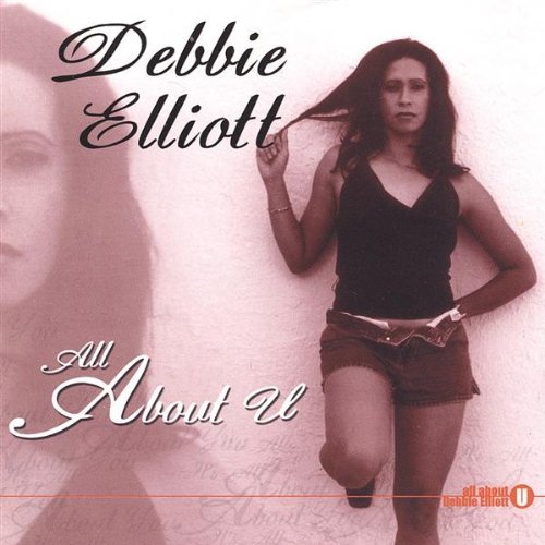 All About U - Debbie Elliott - Musiikki - Vibz - 0634479071126 - tiistai 25. marraskuuta 2003