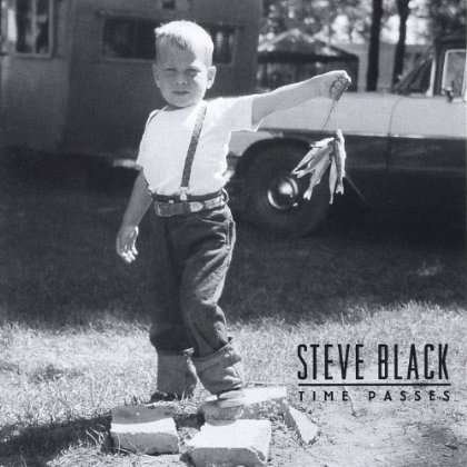 Time Passes - Steve Black - Music - Good Taste Records - 0635147010126 - March 29, 2005