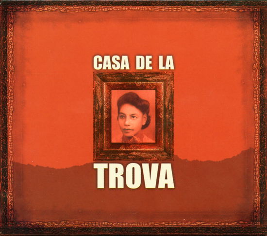 Cover for La Trova · Casa De La Trova (CD)