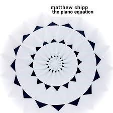 Cover for Matthew Shipp · Piano Equation (CD) (2020)