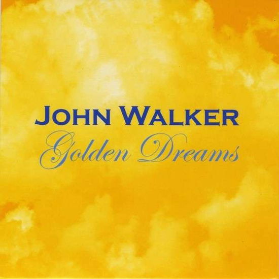 Cover for John Walker · Golden Dreams (CD) (2012)