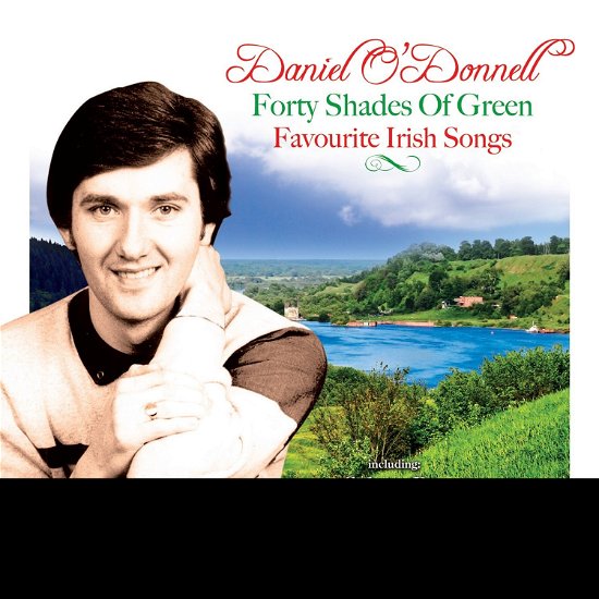 Forty Shades Of Green - Favourite Irish - Daniel Odonnell - Musiikki - INDEPENDENT (IRL) - 0653838307126 - maanantai 3. joulukuuta 2012