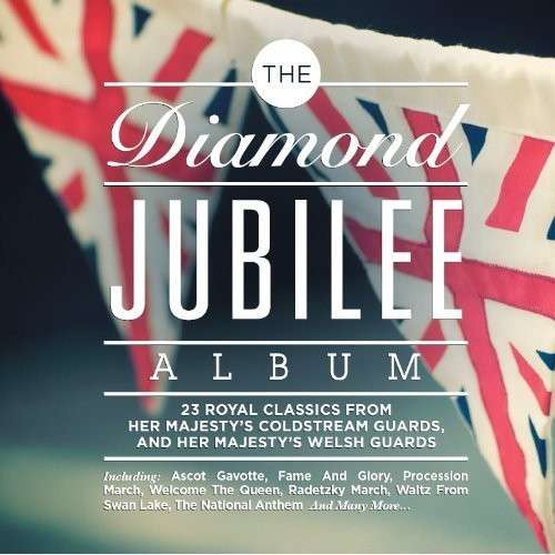 Diamond Jubilee Album / Various - Various Artists - Musiikki - CRIMSON - 0654378055126 - maanantai 21. toukokuuta 2012