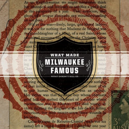 Cover for What Made Milwaukee Famou · What Doesn't Kill Us (CD) (2008)