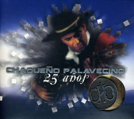 Cover for Chaqueno Palavecino · 25 Anos (CD) (2010)