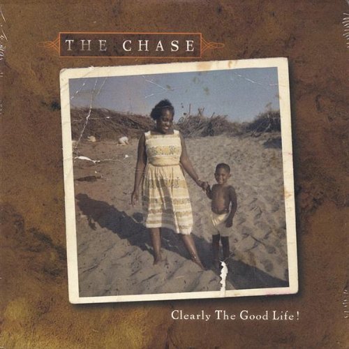 Cover for Chase · Clearly the Good Life! (CD) (2002)