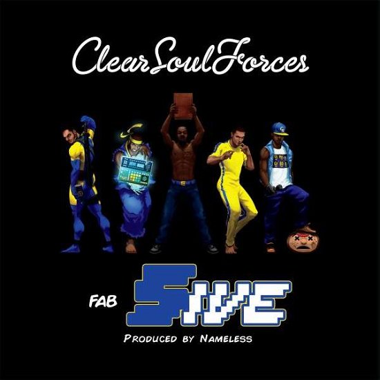 Fab Five - Clear Soul Forces - Musiikki - FAT BEATS - 0659123517126 - tiistai 28. huhtikuuta 2015
