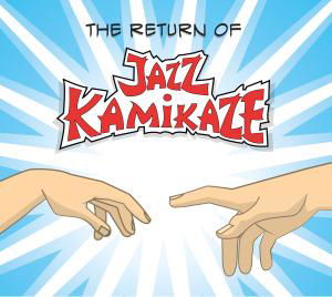 The Return of Jazz Kamikaze - Jazz Kamikaze - Musiikki - CADIZ - STUNT - 0663993120126 - perjantai 15. maaliskuuta 2019