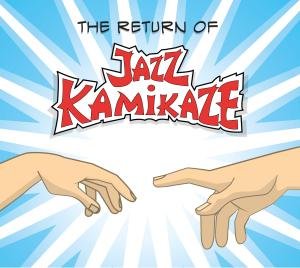 Cover for Jazz Kamikaze · The Return of Jazz Kamikaze (CD) (2019)