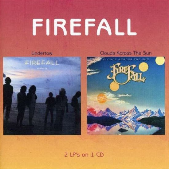 Cover for Firefall · Undertow / Clouds Across the Sun (CD) (2006)