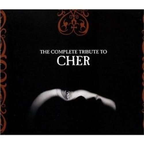 Cover for Various Artists · Complete Tribute To Cher (CD) (2010)