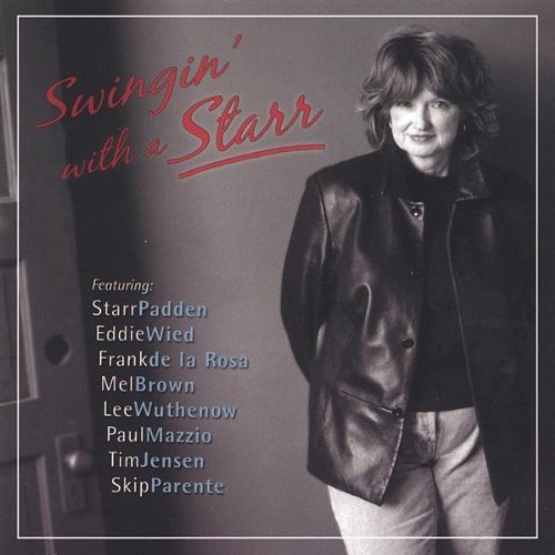 Swingin' with a Starr - Starr Padden - Musik - Starr Padden - 0672617013126 - 29. april 2003