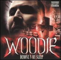 Demonz-n-my Sleep - Woodie - Musiikki - Urban Life Music - 0679267019126 - keskiviikko 23. helmikuuta 2005