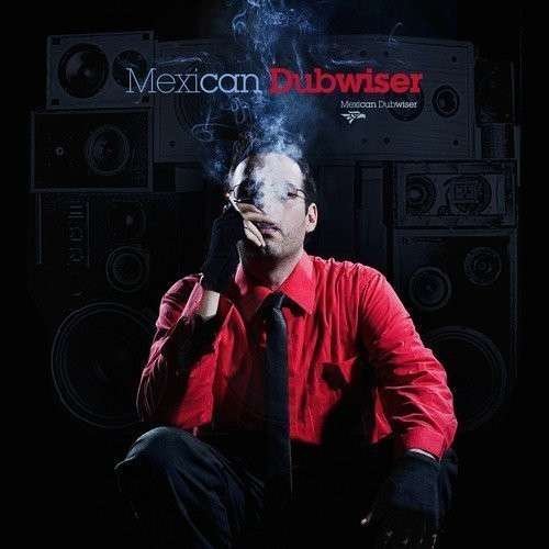Cover for Mexican Dubwiser · Revolution Radio (CD) (2013)