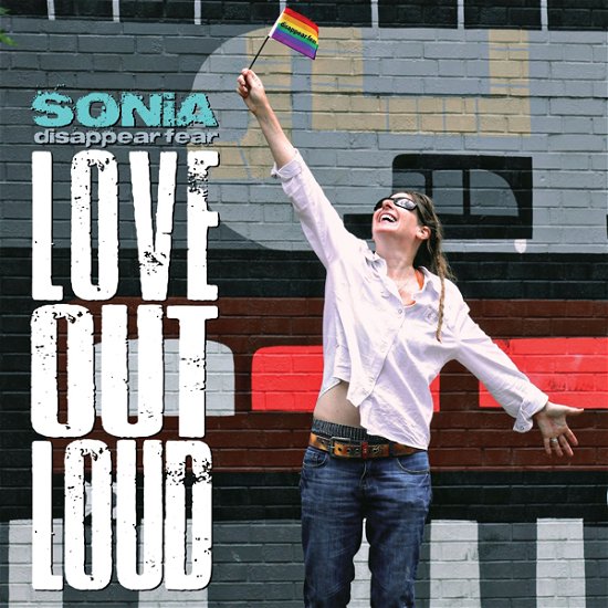 Cover for Sonia Disappear Fear · Love out Loud (CD) (2021)