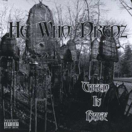 Cover for He Who Dredz · Caged in Rage (CD) (2012)