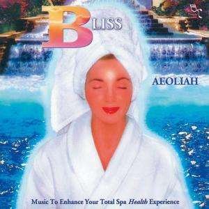 Cover for Aeoliah · Aeoliah - Bliss: Music for Spas (CD) (2005)