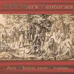 Cover for Xiv Dark Centuries · Den Ahnen Zum Grusse (CD) (2003)
