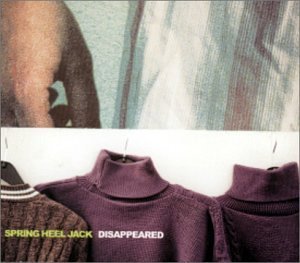 Cover for Spring Heel Jack · Disappeared (CD) [Digipak] (2000)