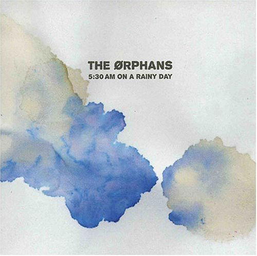 Cover for Orphans · 5:30 Am On A Rainy Day (CD) (2004)