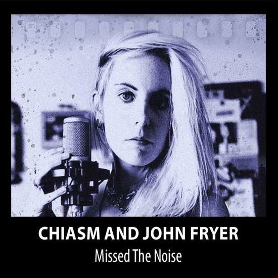 Cover for Chiasm · Missed The Noise (CD) (2021)