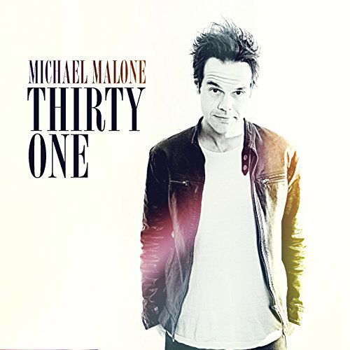 Cover for Michael Malone · Thirty One (CD) (2015)