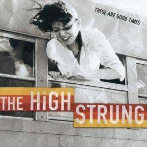 Cover for High Strung · These Are Good Times (CD) (2003)