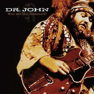 Dr. John · Who Was John Rebenback? (CD) (2017)