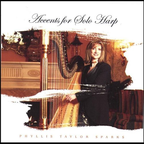 Accents for Solo Harp - Phyllis Taylor Sparks - Musik - CD Baby - 0708638780126 - 25. april 2006