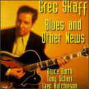 Cover for Greg Skaff · Blues &amp; Other News (CD) (1996)