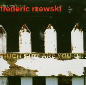 Which Side Are You on - Rzewski / Moore,lisa - Musikk - CANTALOUPE - 0713746289126 - 13. mai 2003