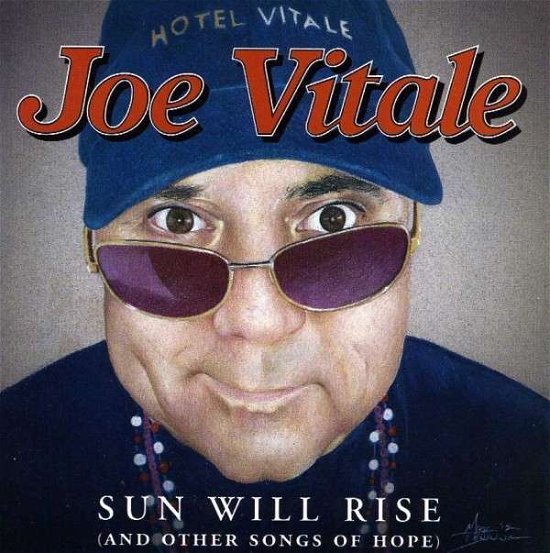Sun Will Rise - Joe Vitale - Musik - Healing Mojo Music - 0713757070126 - 15 februari 2013
