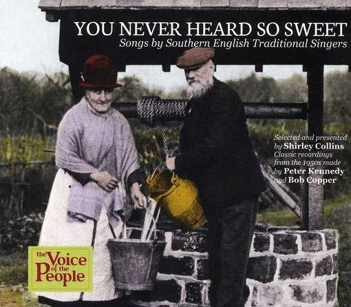 You Never Heard So Sweet - Various Artists - Muziek - TOPIC RECORDS - 0714822067126 - 9 april 2012