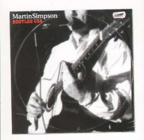 Bootleg USA - Martin Simpson - Musikk - Topic Records Ltd - 0714822900126 - 30. november 2009