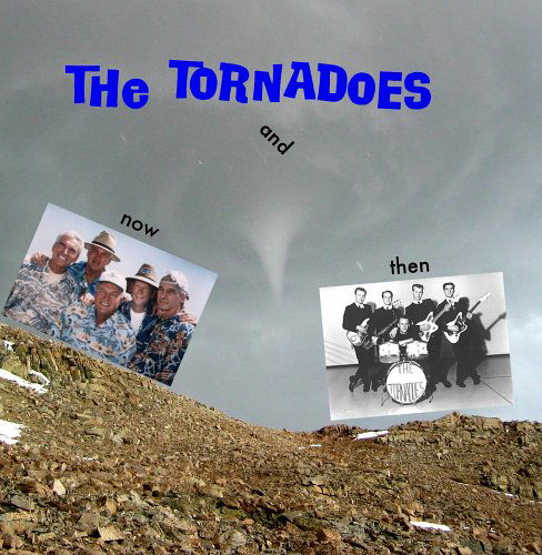 Now and then - Tornadoes - Musik - PHD MUSIC - 0723850950126 - 21. december 2005