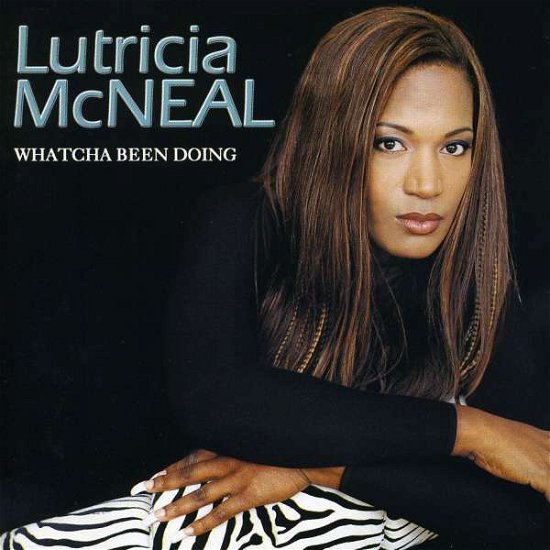 Cover for Lutricia Mcneal · Whatcha Been Doing (CD) (2020)