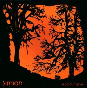 Cover for Simian · Watch It Glow (CD) [Digipak] (2000)