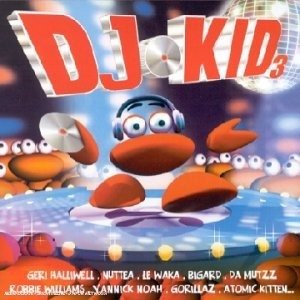 Cover for DJ Kid 3 · Geri Halliwell - Nuttea - Le Waka - Bigard ? (CD)