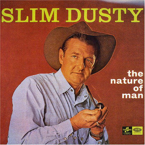 Nature of Man - Slim Dusty - Musiikki - CAPITOL - 0724356051126 - maanantai 11. heinäkuuta 2005