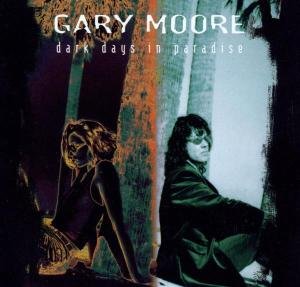 Cover for Gary Moore · Dark Days in Paradise (CD) [Remastered edition] (2003)